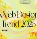 【2026年】Webデザインの最新トレンド9選！参考事例と注目ポ